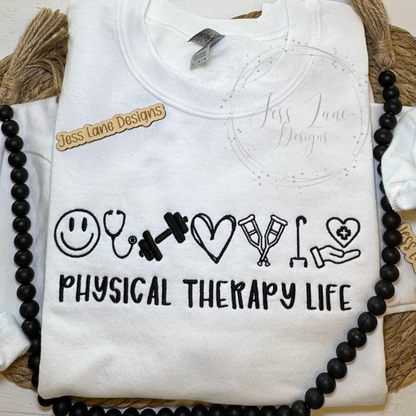 Physical Therapy Life Embroidered Sweatshirt