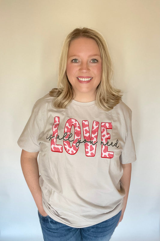 Love Is All You Need Valentines T-Shirt